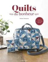 Quilts du bonheur : accessoires et déco quiltés pour un hiver éclatant