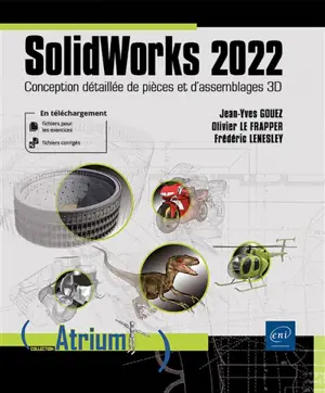 SolidWorks 2025 : conception détaillée de pièces et d'assemblages 3D