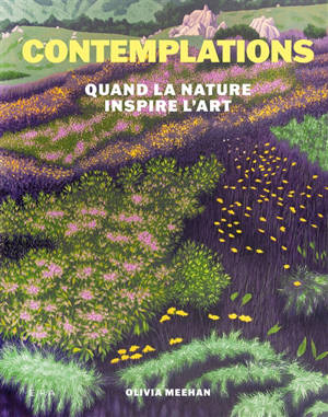 Contemplations : quand la nature inspire l'art
