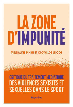 La zone d'impunité : critique du traitement médiatique des violences sexistes et sexuelles dans le sport