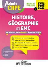 Histoire, géographie et EMC : le manuel pour réussir l'épreuve écrite : nouveau concours, admissibilité 2026-2027, L3