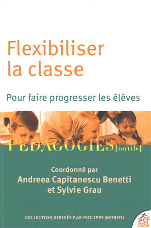 Flexibiliser la classe pour faire progresser les élèves