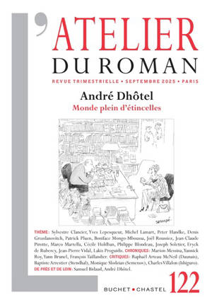 Atelier du roman (L'), n° 122. André Dhôtel : monde plein d'étincelles