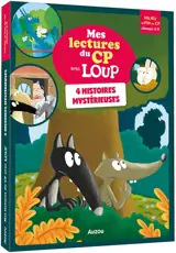 Mes lectures du CP avec Loup : quatre histoires mystérieuses avec Loup : niveau 2-3