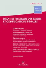 Droit et pratique des saisies et confiscations pénales : 2026-2027