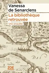La bibliothèque retrouvée, une enquête