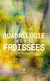 Quadrilogie des vies froissées