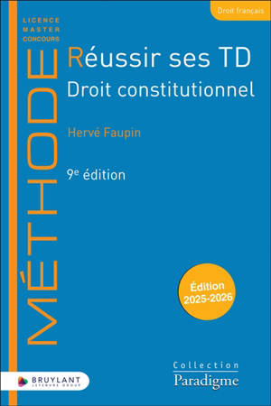 Réussir ses TD. Droit constitutionnel : 2025-2026