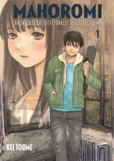 Mahoromi : chroniques architecturales de l'espace temps. Vol. 1