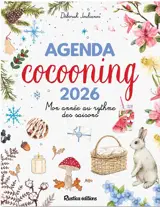 Agenda cocooning 2026 : art de vivre, recettes et bien-être