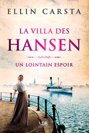 La villa des Hansen. Vol. 1. Un lointain espoir