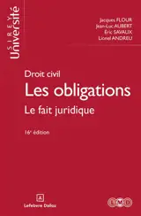 Les obligations : droit civil. Vol. 2. Le fait juridique : quasi-contrats, responsabilité délictuelle