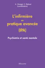 L'infirmière en pratique avancée (IPA) : psychiatrie et santé mentale