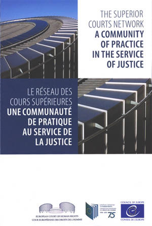 Le réseau des cours supérieures : une communauté de pratique au service de la justice. The superior courts network : a community of practice in the service of justice