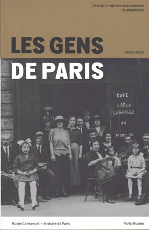 Les gens de Paris : 1926-1936 : dans le miroir des recensements de population