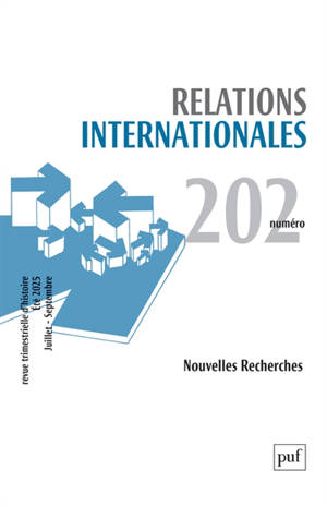 Relations internationales, n° 202. Nouvelles recherches