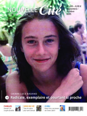 Nouvelle cité, n° 635. Chiara Luce Badano : radicale, exemplaire et pourtant si proche