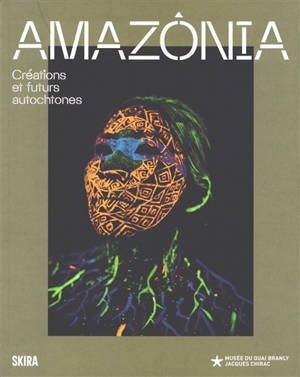 Amazônia : créations et futurs autochtones
