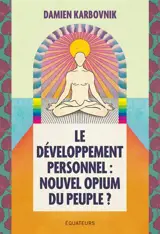 Le développement personnel, nouvel opium du peuple