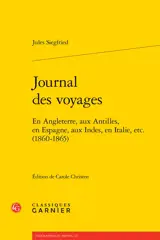 Journal des voyages : en Angleterre, aux Antilles, en Espagne, aux Indes, en Italie, etc. (1860-1865)