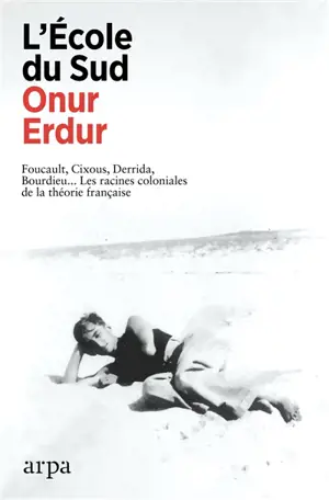 L'école du Sud : les racines coloniales de la théorie française