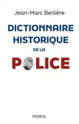 La police : dictionnaire historique
