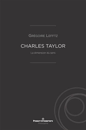 Charles Taylor : la dimension du sens