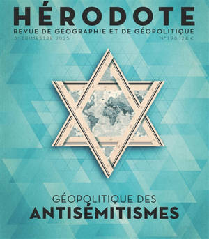 Hérodote, n° 198. Géopolitique des antisémitismes