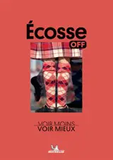 Ecosse : voir moins, voir mieux