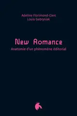 New romance : anatomie d'un phénomène éditorial