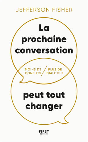 La prochaine conversation peut tout changer : moins de conflits, plus de dialogue