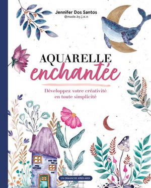 Aquarelle enchantée : développez votre créativité en toute simplicité