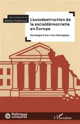L'autodestruction de la socialdémocratie en Europe : sociologie d'une crise idéologique