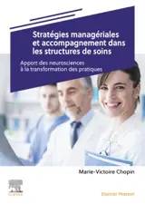 Stratégies managériales er accompagnement dans les structures de soin