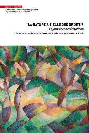 La nature a-t-elle des droits ? : enjeux et concrétisations