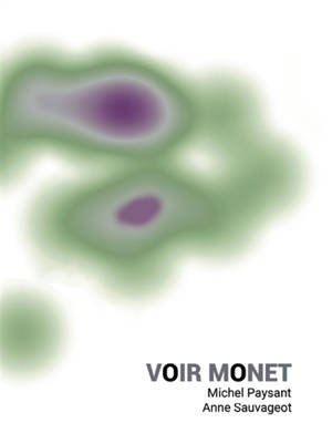 Voir Monet : exposition, Paris, Musée de l'Orangerie, du 1er octobre 2025 au 26 janvier 2026