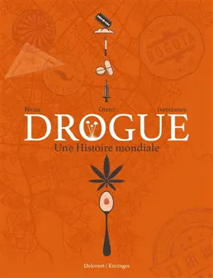 Drogue : une histoire mondiale