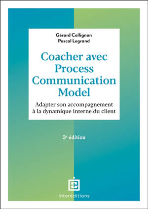 Coacher avec la process communication : le process com coaching