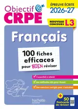 Français : épreuve écrite d'admissibilité L3 : 100 fiches efficaces pour bien réviser