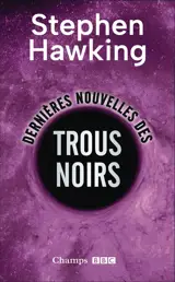 Dernières nouvelles des trous noirs