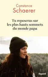 Tu reposeras sur le plus haut sommet du monde papa