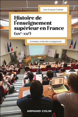 Histoire de l'enseignement supérieur en France (XIXe-XXIe) : formation, recherche et engagement