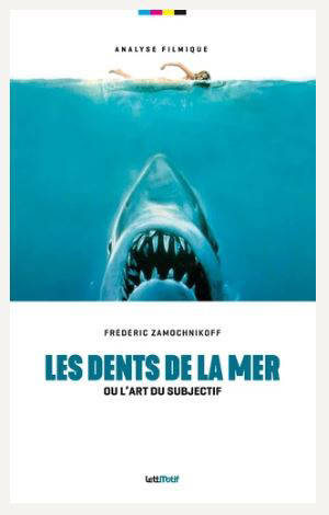 Les dents de la mer ou L'art du subjectif