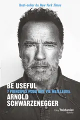Be useful : 7 principes pour une vie meilleure