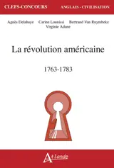 La révolution américaine : 1763-1783