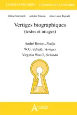 Vertiges biographiques (textes et images) : André Breton, Nadja ; W.G. Sebald, Vertiges ; Virginia Woolf, Orlando