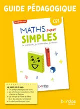 Maths super simples CE1 : je manipule, je m'entraîne, je réussis : guide pédagogique