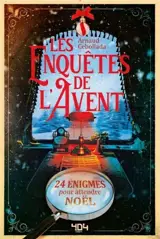 Les Enquêtes de L'Avent : 24 énigmes pour attendre noël