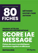 Score IAE Message, 80 fiches : fiches de cours synthétiques, révisions rapides et efficaces : méthodes, savoir-faire, astuces