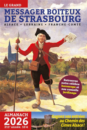Le grand messager boiteux de Strasbourg : Alsace, Lorraine, Franche-Comté : almanach 2026, 211e année